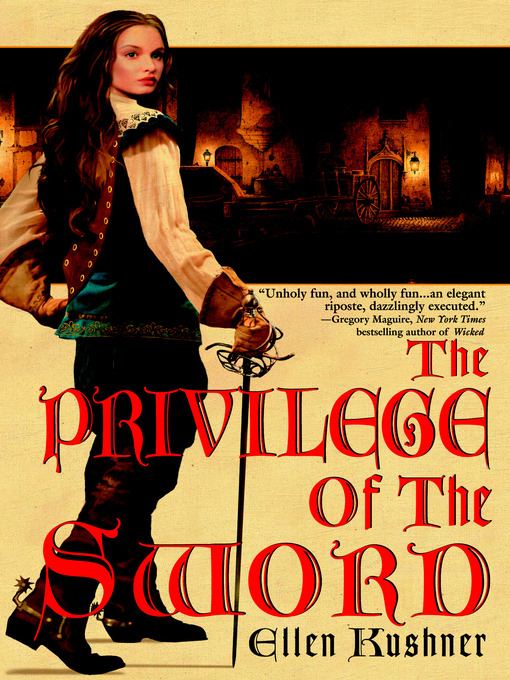 Title details for The Privilege of the Sword by Ellen Kushner - Available